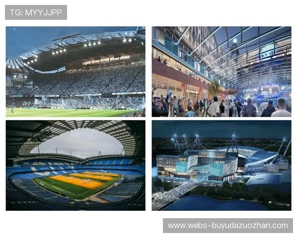 曼城伊蒂哈德球场扩建计划 容量将破六万